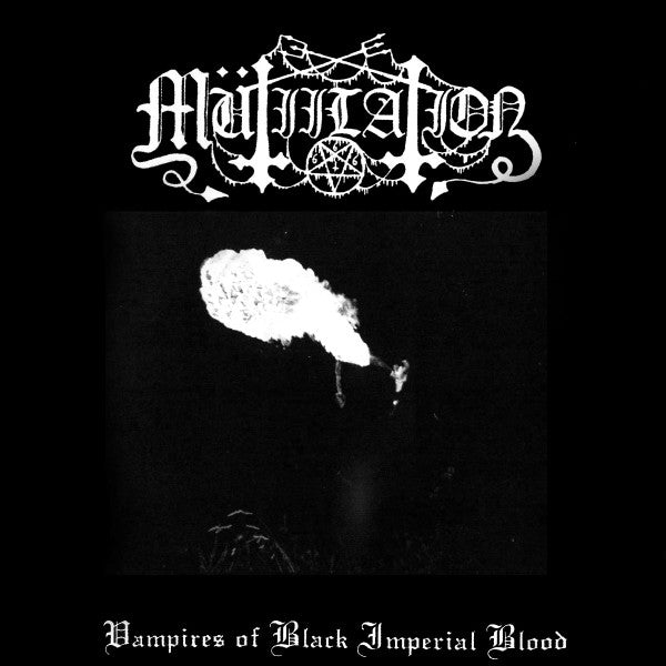 Mutiilation - Vampires Of Black Imperial Blood